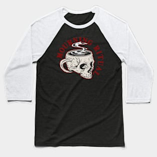 Mourning Ritual Baseball T-Shirt